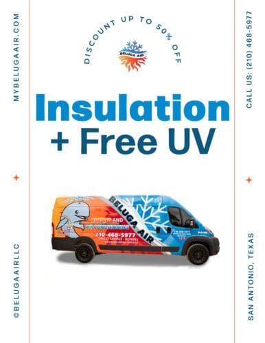 Insulation Special Beluga Air HVAC Service Company San Antonio Heating and Cooling Repair