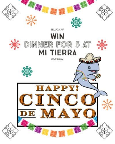 Beluga Air Dinner for 5 at Mi Tierra Giveaway San Antonio Cinco De Mayo